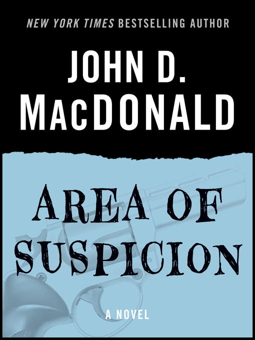 Title details for Area of Suspicion by John D. MacDonald - Available